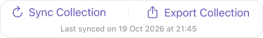 The Sync Collection and Export Collection buttons side by side above the line Last synced on 19 Oct 2026 at 21:45